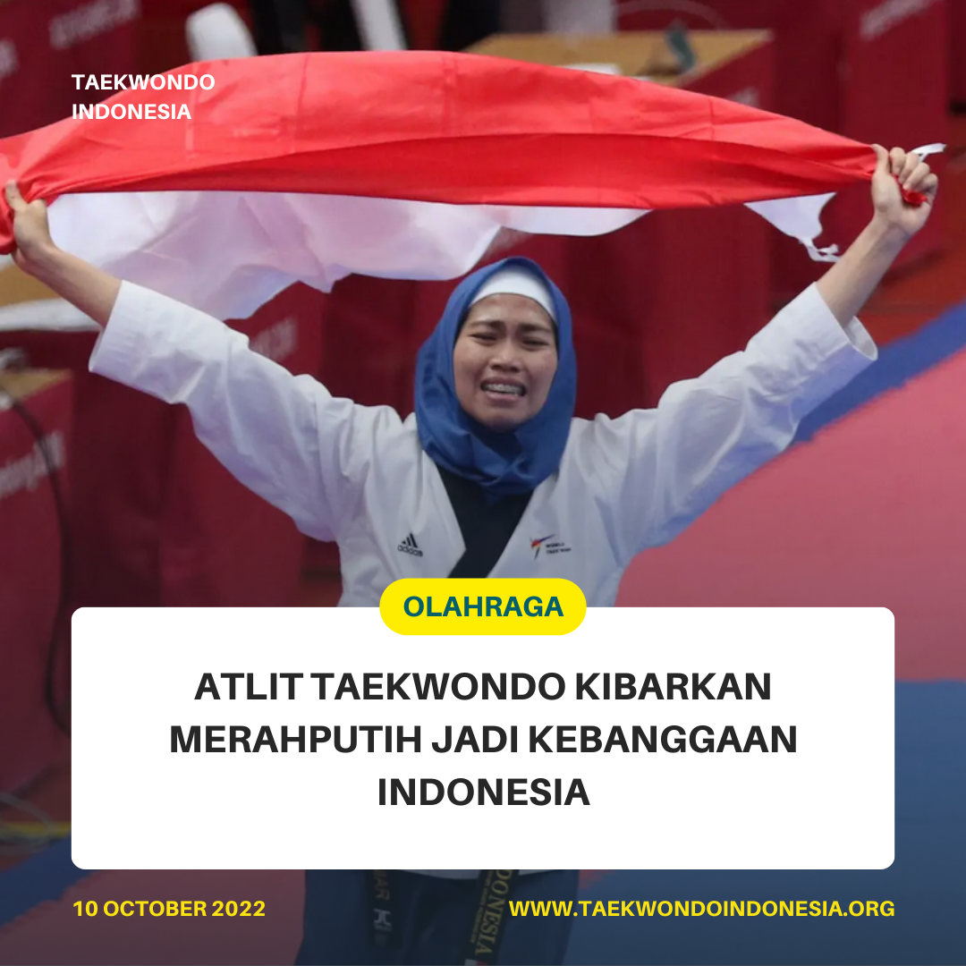ATLIT TAEKWONDO KIBARKAN MERAH PUTIH JADI KEBANGGAAN INDONESIA  Taekwondo Indonesia Dojang legendasalatiga
